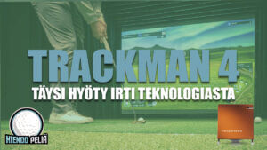 Trackman 4 – ohjeet monipuoliseen golfiin